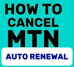 How to Stop Auto Renewal on MTN
