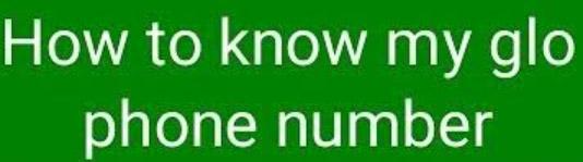 Code to Know my Glo Number
